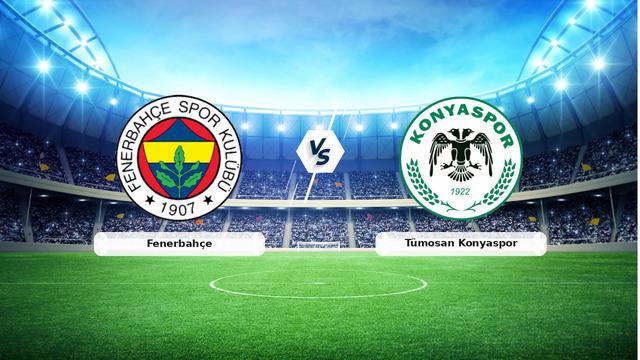CANLI | Fenerbahçe - Tümosan Konyaspor Maç Yorumu ve Detaylar